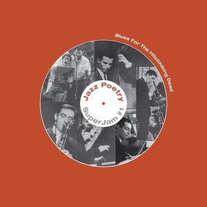 Live New Departures Jazz Poetry Septet - Blues For The Hitchhiking Dead  LP